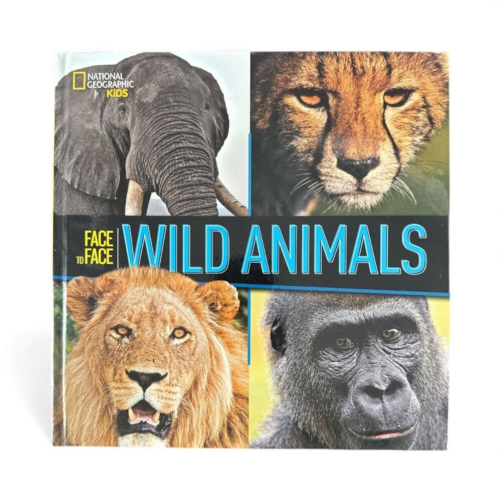 National Geographic Kids Face To Face Wild‎ Animals Hardcover Book